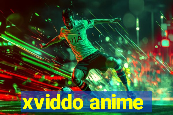 xviddo anime